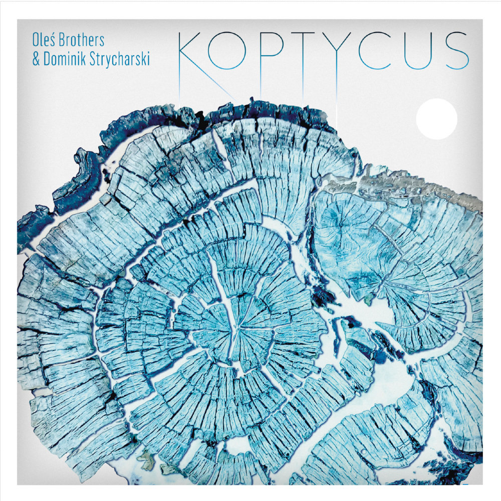 OLEŚ BROTHERS & DOMINIK STRYCHARSKI • „Koptycus”. Recenzja płyty