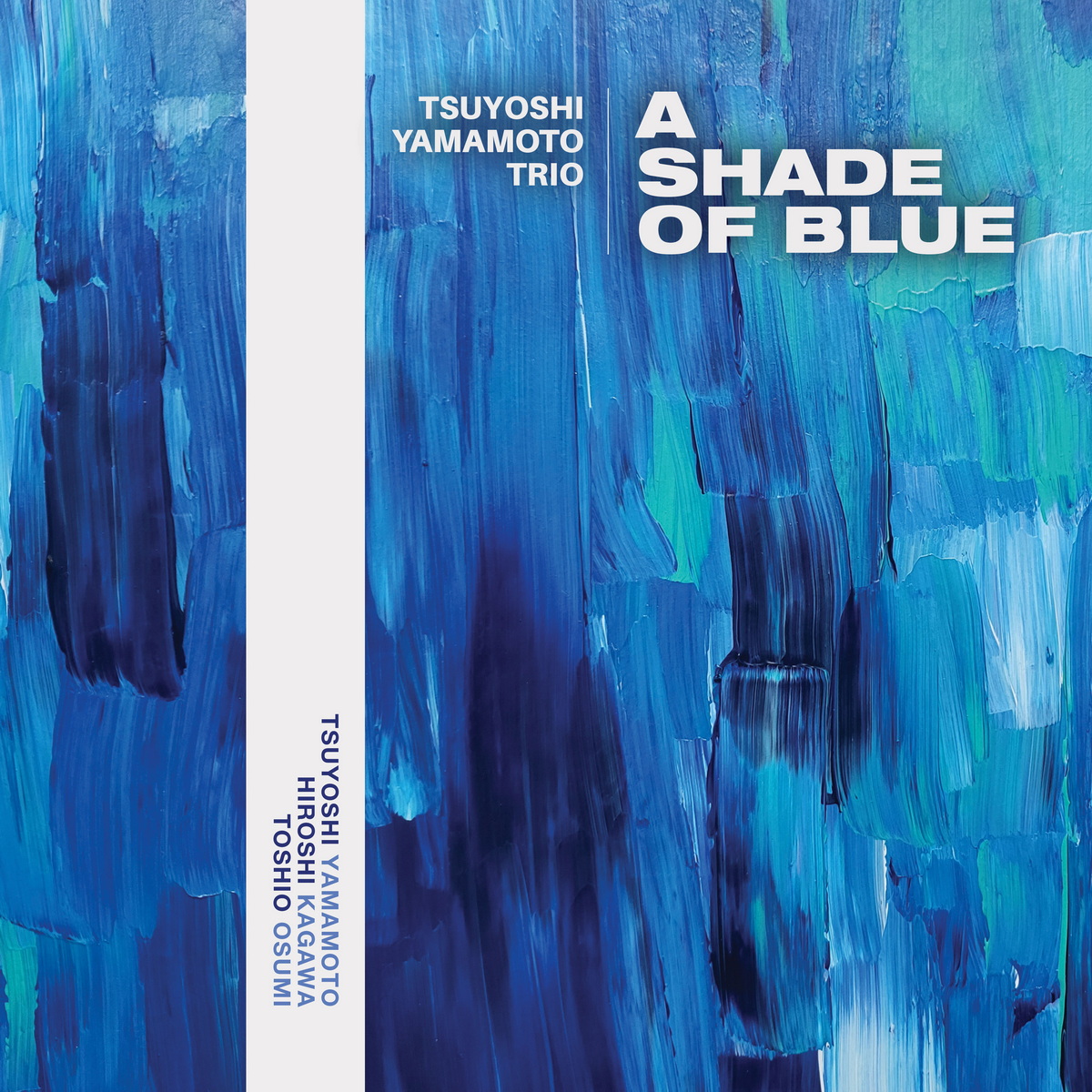 Tsuyoshi Yamamoto Trio „A Shade Of Blue”. Nowa płyta pianisty