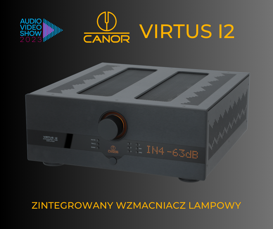 Canor Audio Virtus I2. Lampowy wzmacniacz zintegrowany